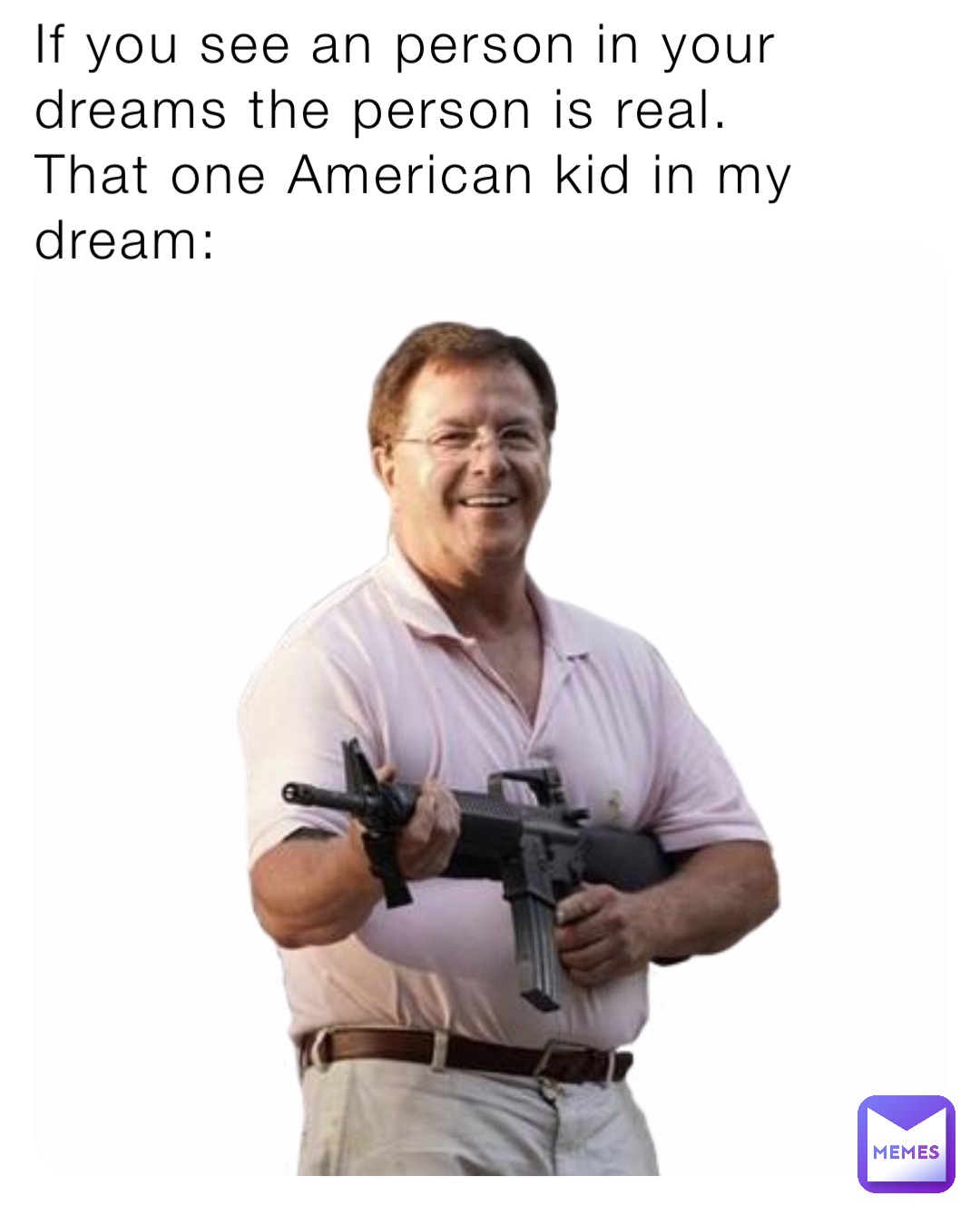 If you see an person in your dreams the person is real.
That one American kid in my dream: