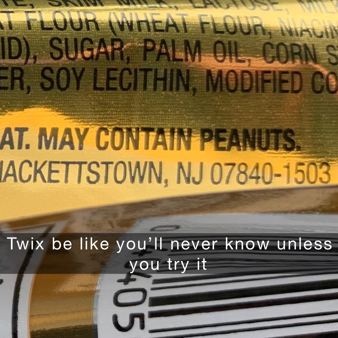 Twix be like you’ll never know unless you try it