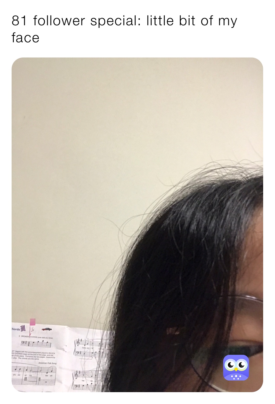 81 follower special: little bit of my face
