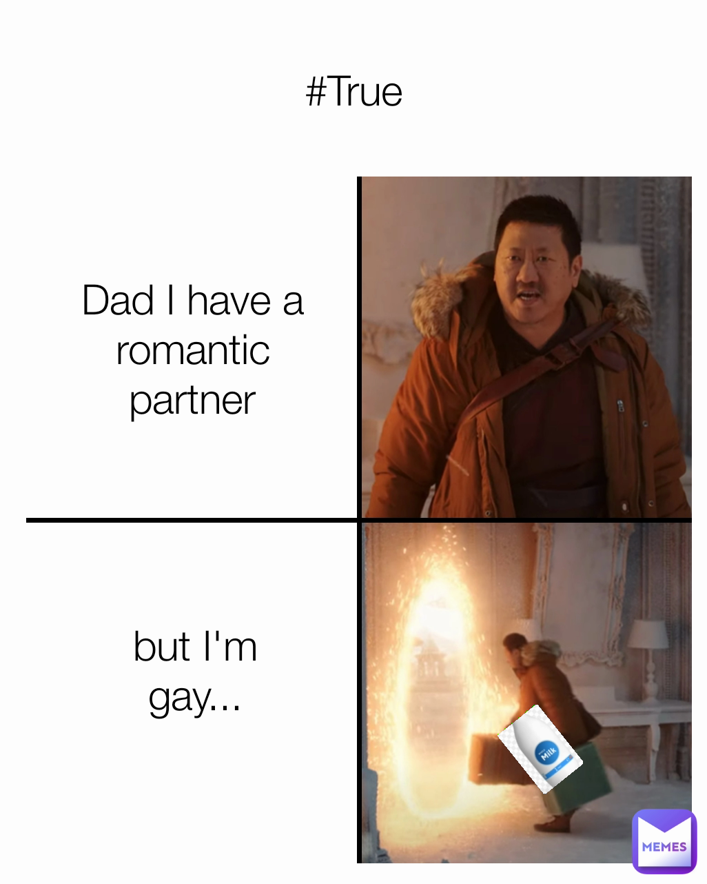 Dad I have a
romantic partner but I'm gay... #True