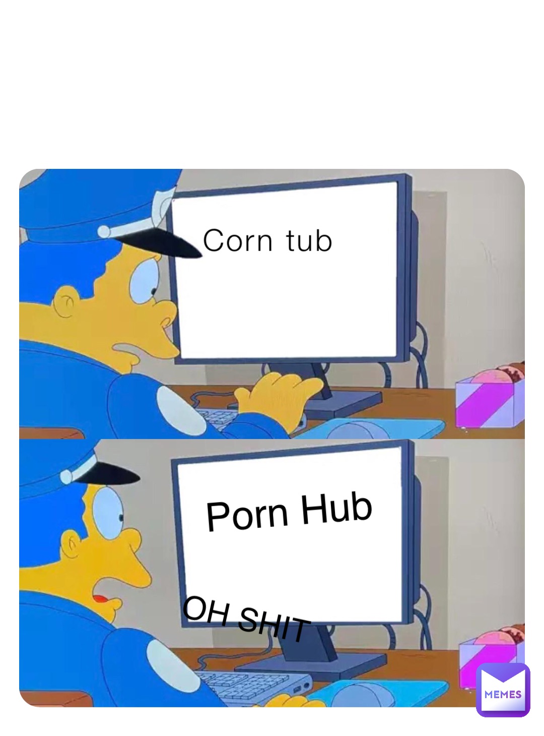 Tubporn Com - Corn tub Porn Hub OH SHIT | @bigboi_737 | Memes