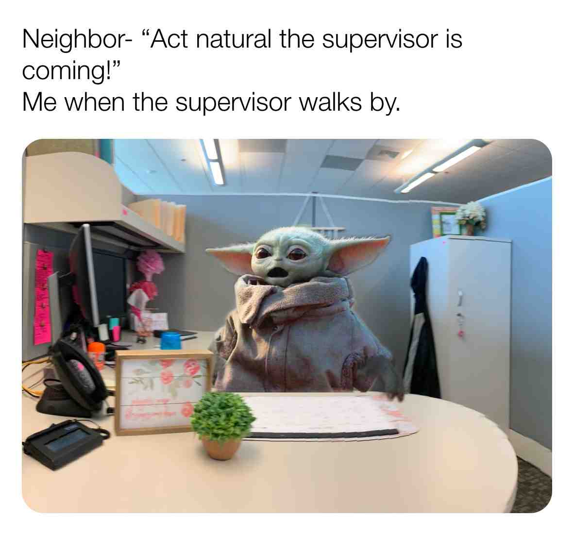 #work #babyyoda #guilty