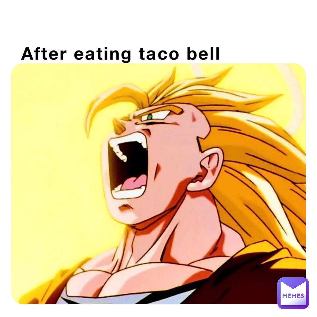 After eating taco bell