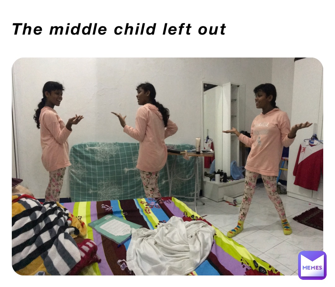 The middle child left out