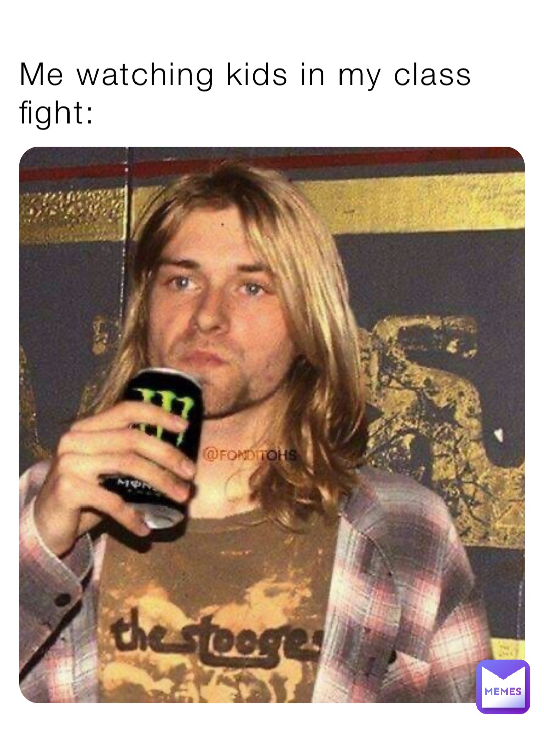 Me watching kids in my class fight: