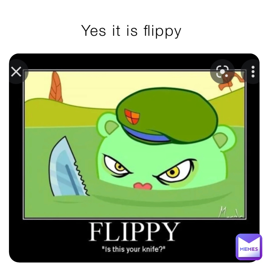 Yes it is flippy