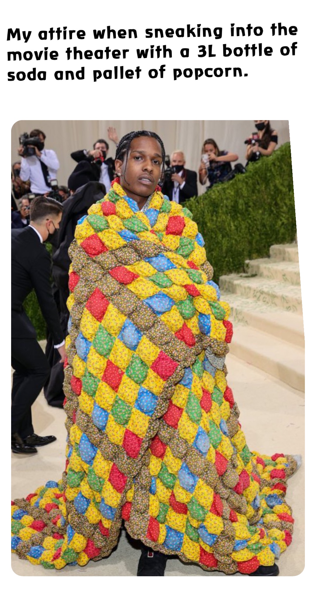 My attire when sneaking into the movie theater with a 3L bottle of soda and  pallet of popcorn. | @funnymj420 | Memes, image size:1080x2048