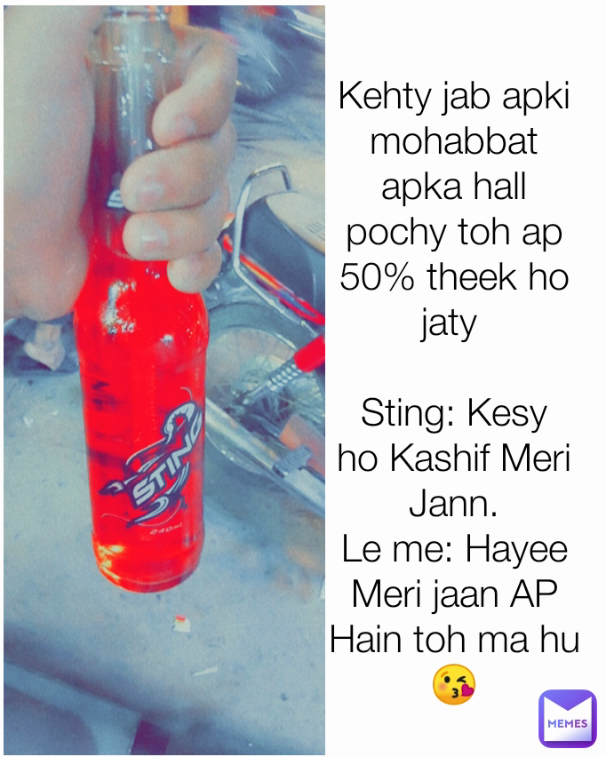 Kehty jab apki mohabbat apka hall pochy toh ap 50% theek ho jaty 

Sting: Kesy ho Kashif Meri Jann.
Le me: Hayee Meri jaan AP Hain toh ma hu😘