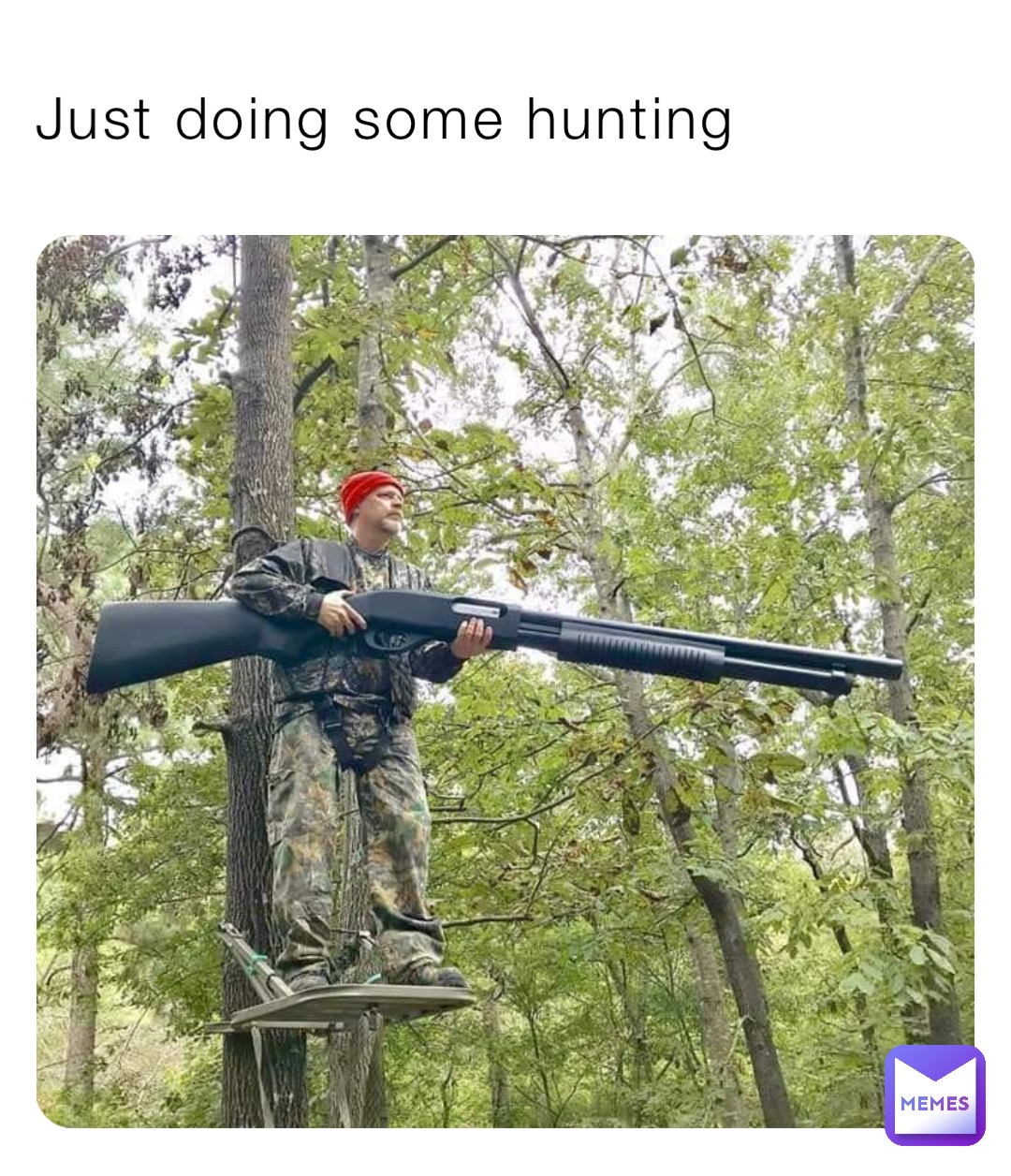 Just doing some hunting