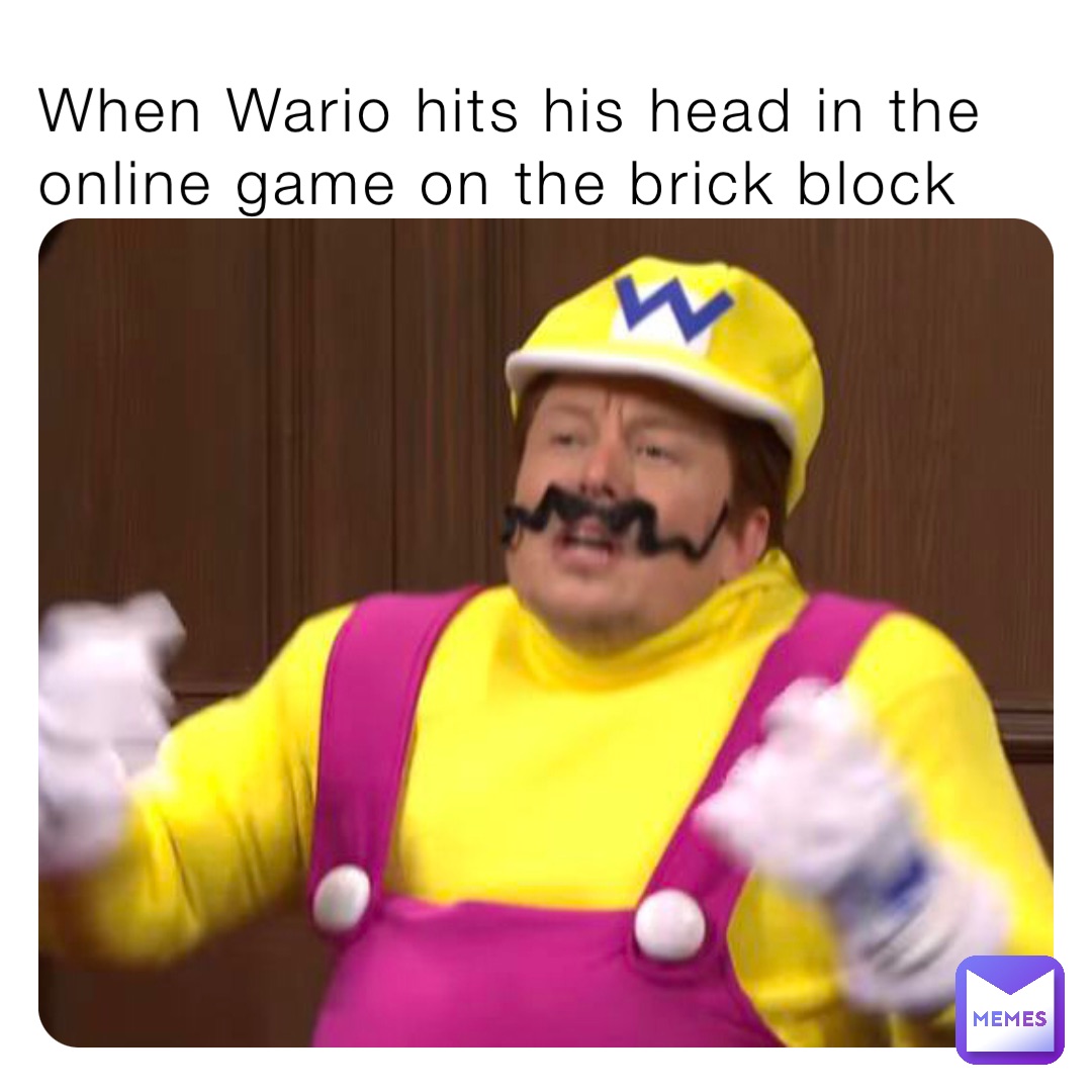 When Wario hits his head in the online game on the brick block