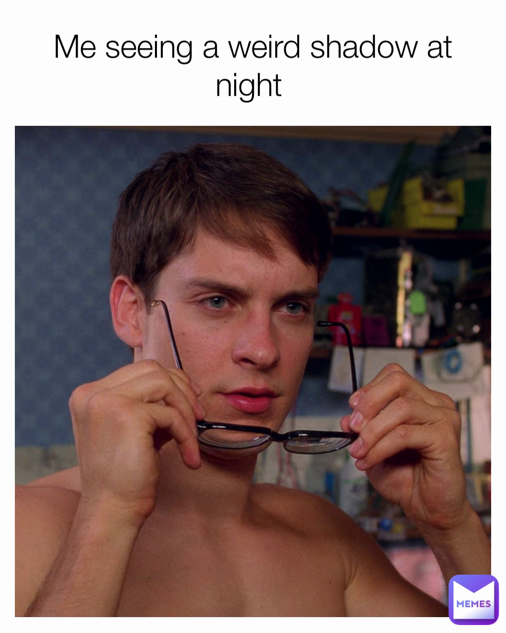 Me seeing a weird shadow at night 