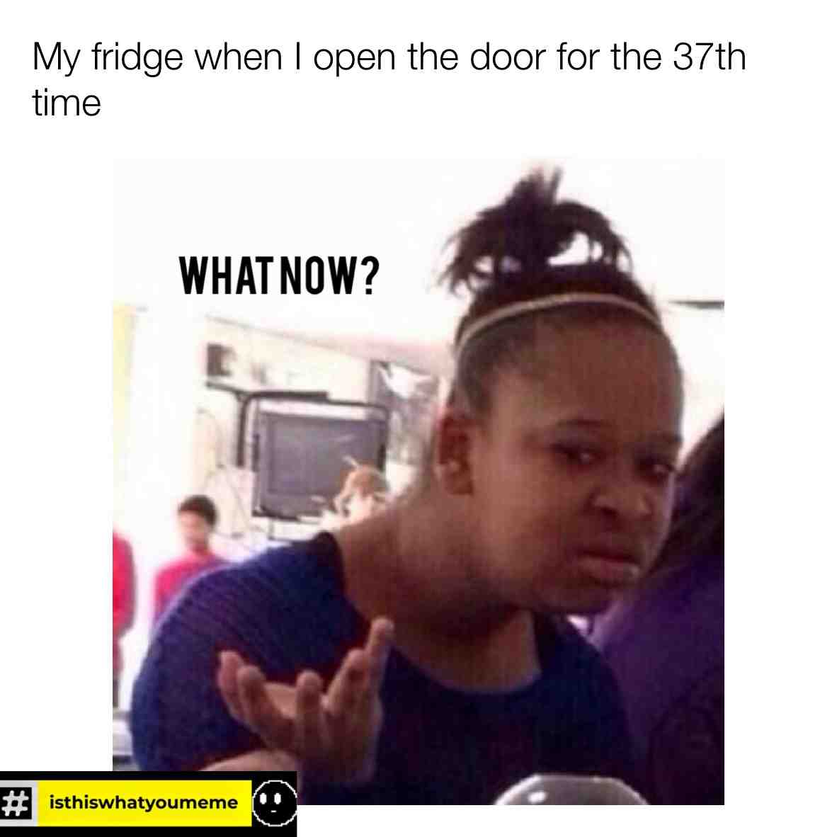 ??????āāļø
ā¢
ā¢
ā¢
#dailymemes #funny #isthiswhatyoumeme #funny #memes #lovememes #funnymemes #funnymeme #memesfordays #memesengraƧados #humor #humour #lol #meme #food #fridge #what