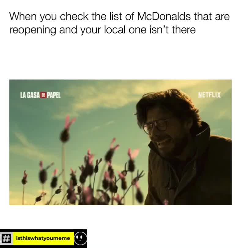 Emotional times ??????
•
•
•
 #dailymemes  #funny  #isthiswhatyoumeme  #funny  #memes  #lovememes  #funnymemes  #funnymeme  #memesfordays  #memesengraçados  #humor  #humour  #lol  #meme  #mcdonalds  #sad  #emotional  #quarantine  #lockdown  #lacasadepapel  #moneyheist