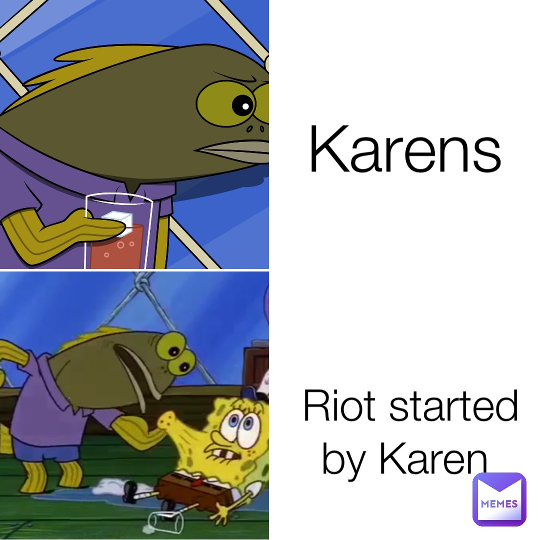 Karens Riot started by Karen