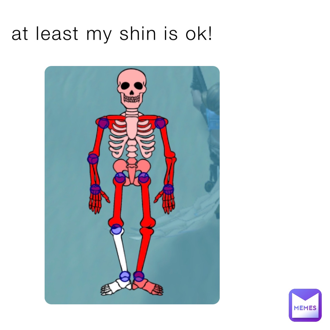 at least my shin is ok!