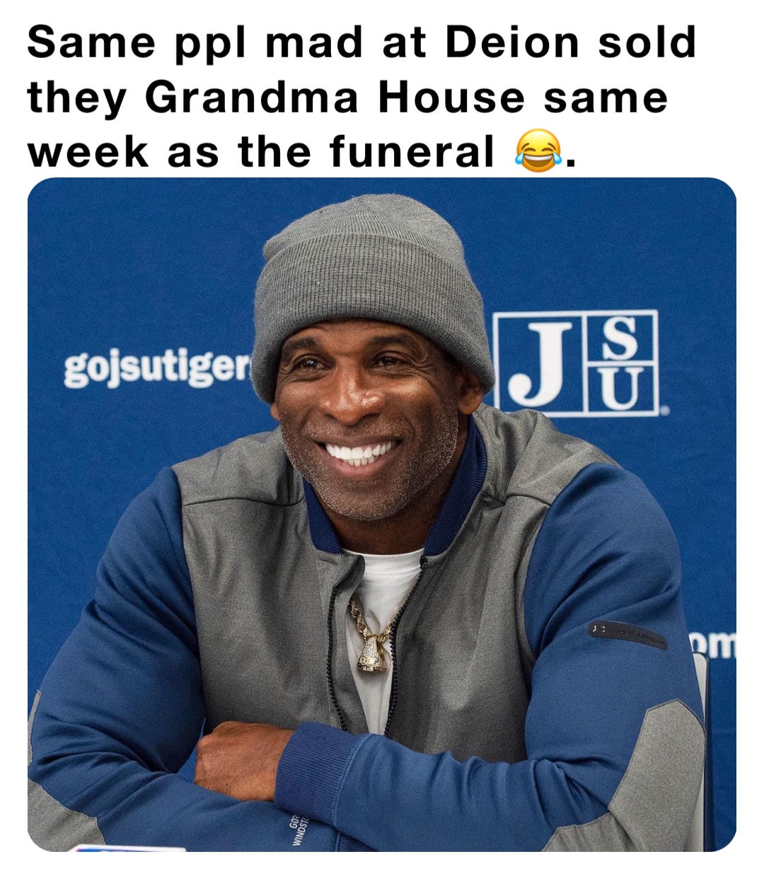 Same ppl mad at Deion sold they Grandma House same week as the funeral 😂.