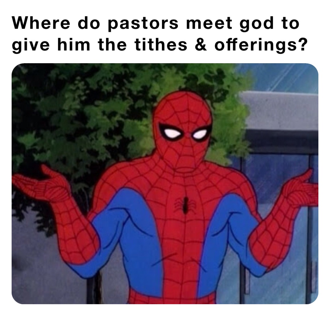Where do pastors meet god to give him the tithes & offerings?