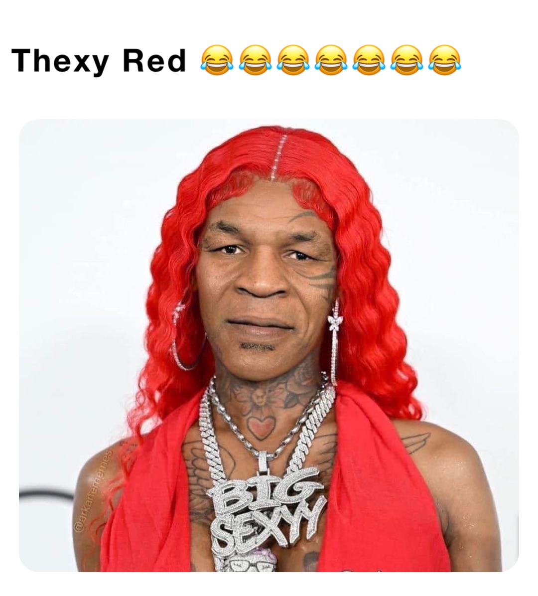 Thexy Red 😂😂😂😂😂😂😂