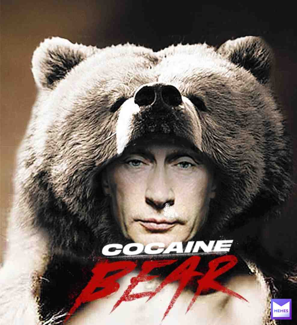#putin #putin #putinmemes #putins #wladimir #Cocaine Bear #bear #cocaine #bears #beard #beards #Cocaine #Cinema #cinema #Wladolf #Vladolf #kaputt #kaput #Russia #russia #russiamemes #russian #russians #russiangirl #russianmemes #russianmeme