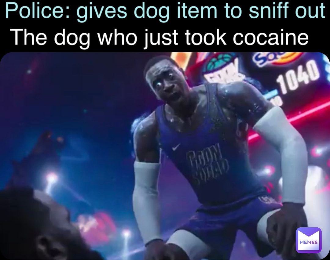 Double tap to edit Police: gives dog item to sniff out The dog who just took cocaine