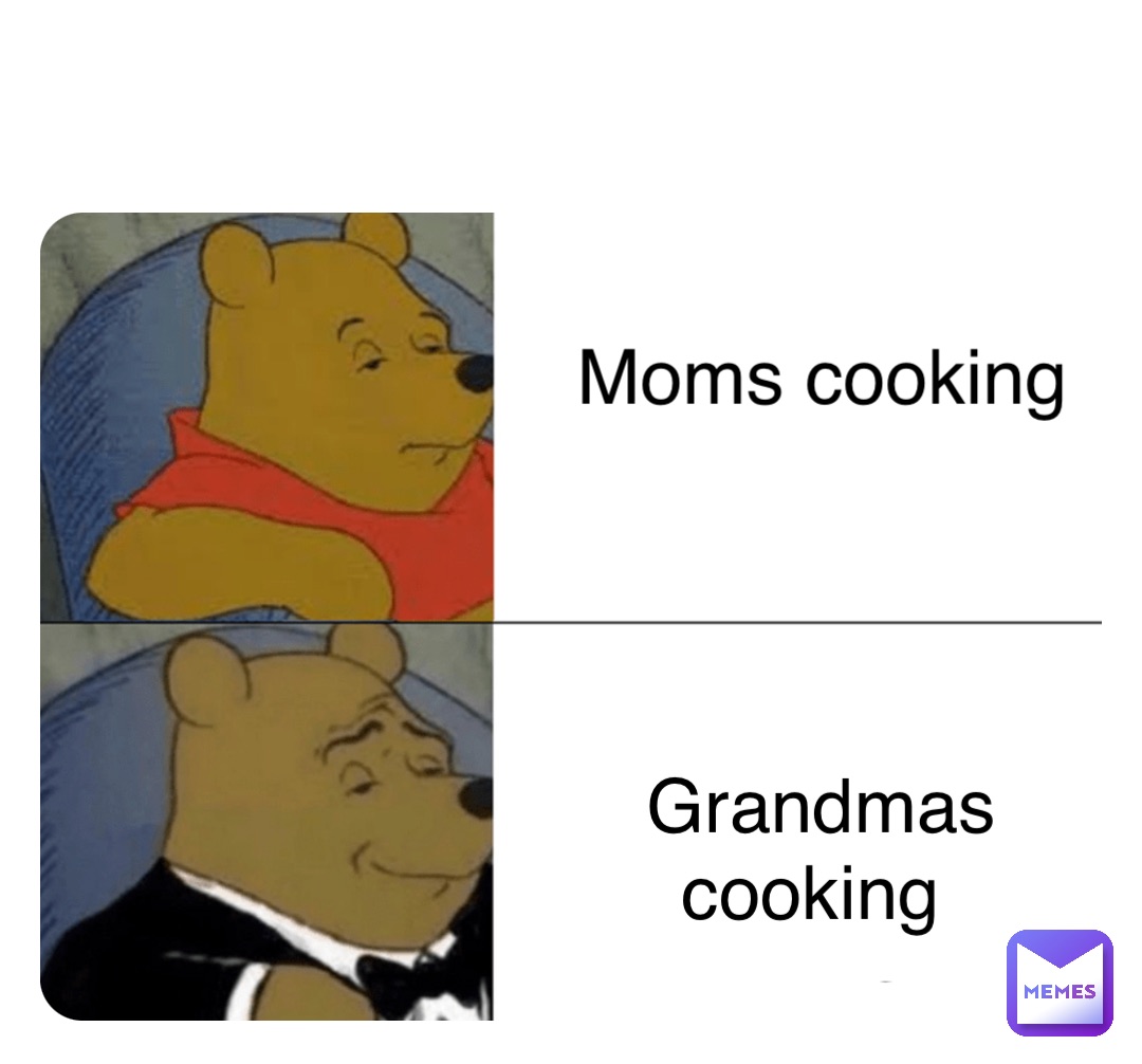 Double tap to edit Grandmas cooking Moms cooking