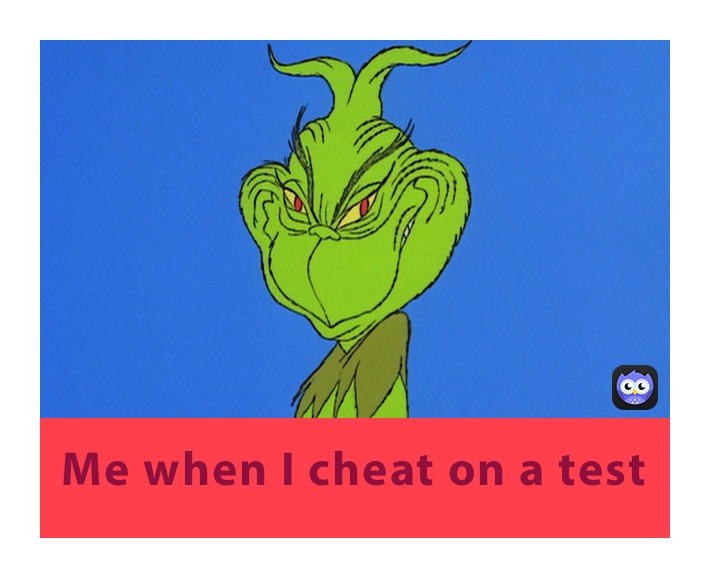 Me when I cheat on a test Me when I cheat on a test