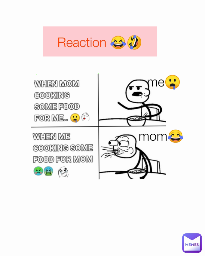 mom😂 me🤤 Reaction 😂🤣