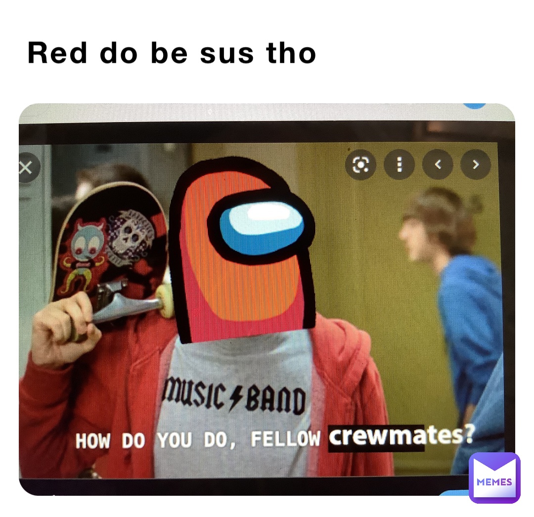 Red do be sus tho