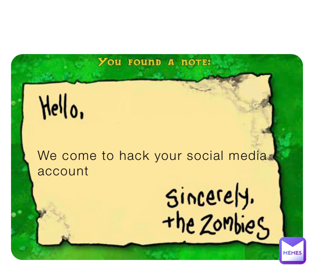 We come to hack your social media account