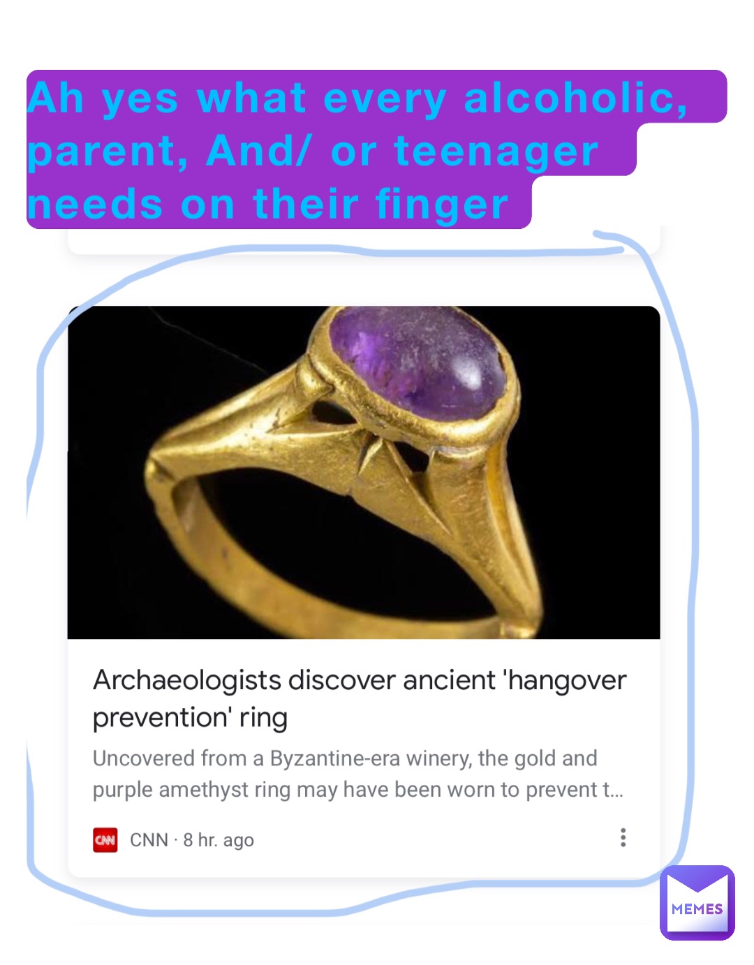 Ah yes what every alcoholic, parent, And/ or teenager needs on their finger