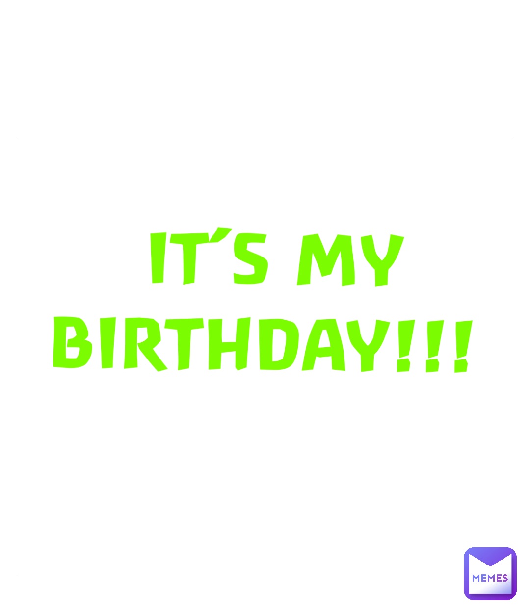 IT’S MY BIRTHDAY!!!