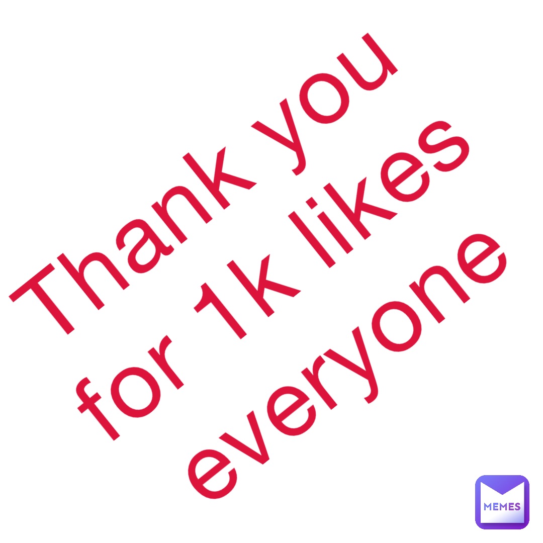 Thank you for 1k likes everyone