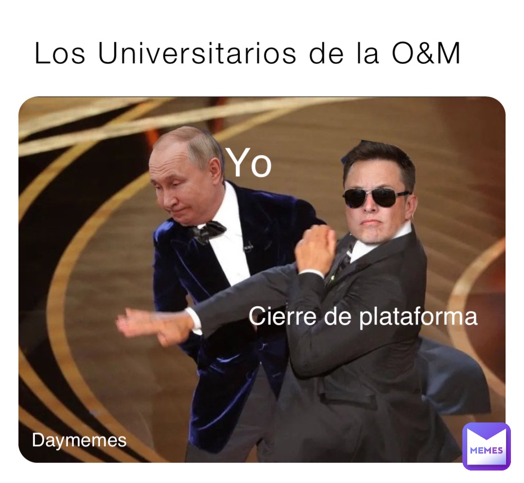 Los Universitarios de la O&M Yo Cierre de plataforma Daymemes