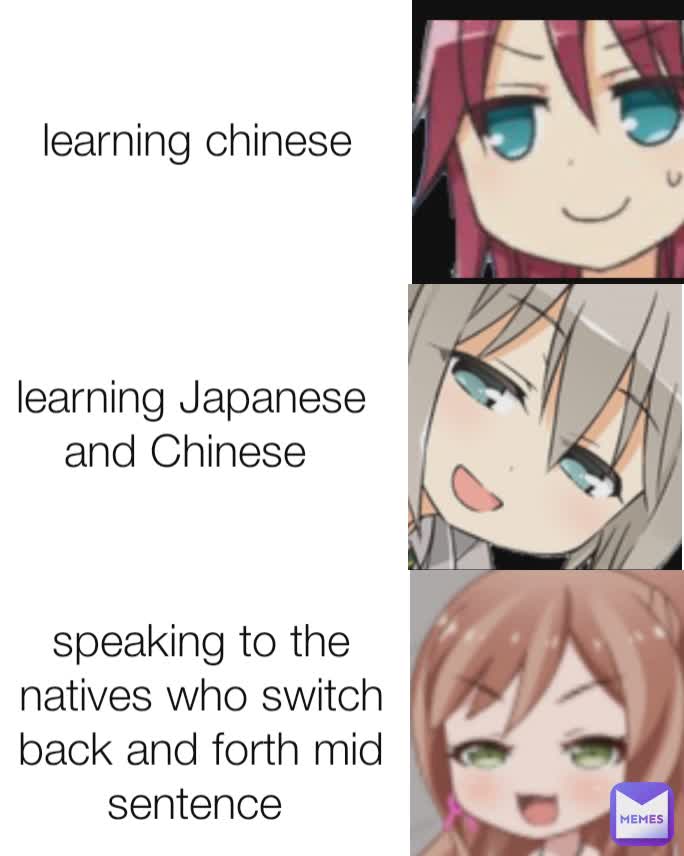 learning Japanese and Chinese  learning chinese speaking to the natives who switch back and forth mid sentence 