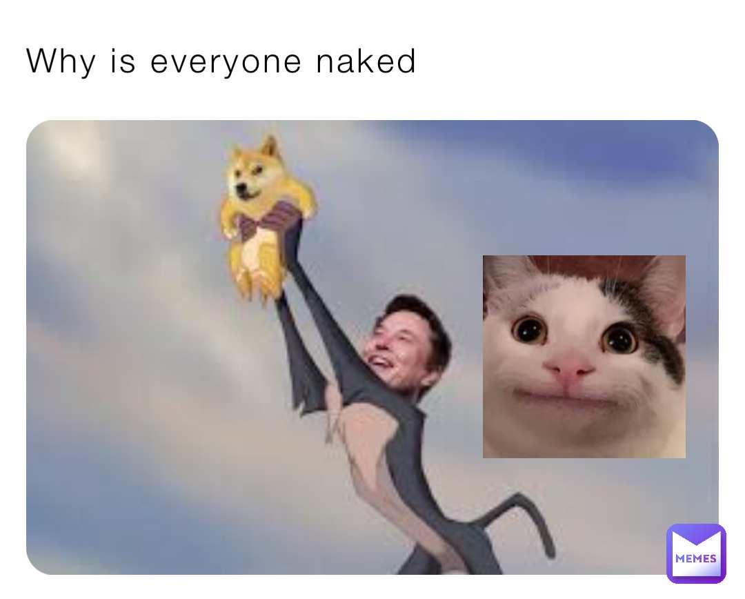 Why Is Everyone Naked Discordking Memes