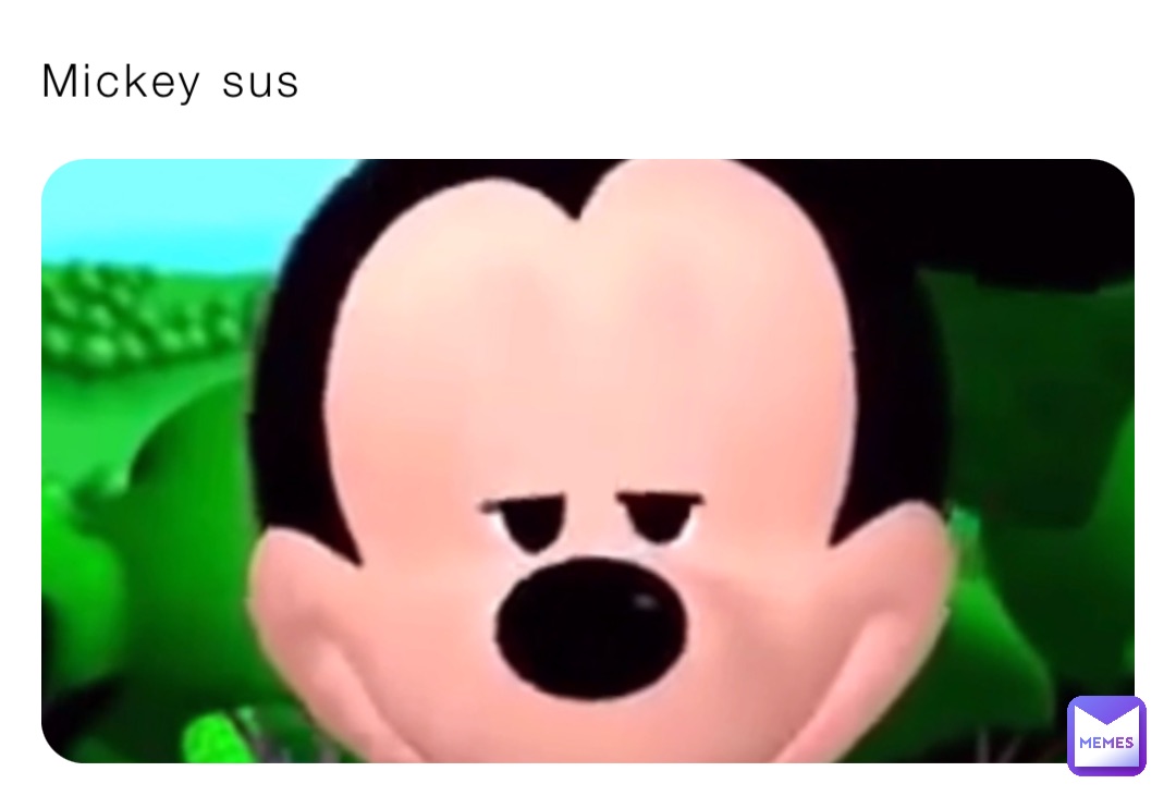 Mickey sus