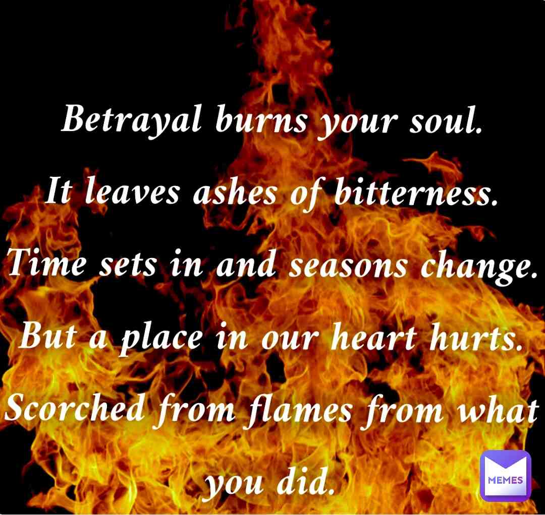 #Betrayal #betrayalburns