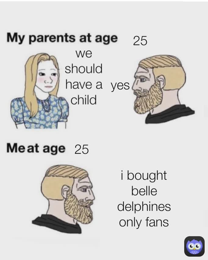 25 yes we should have a child i bought belle delphines only fans 25