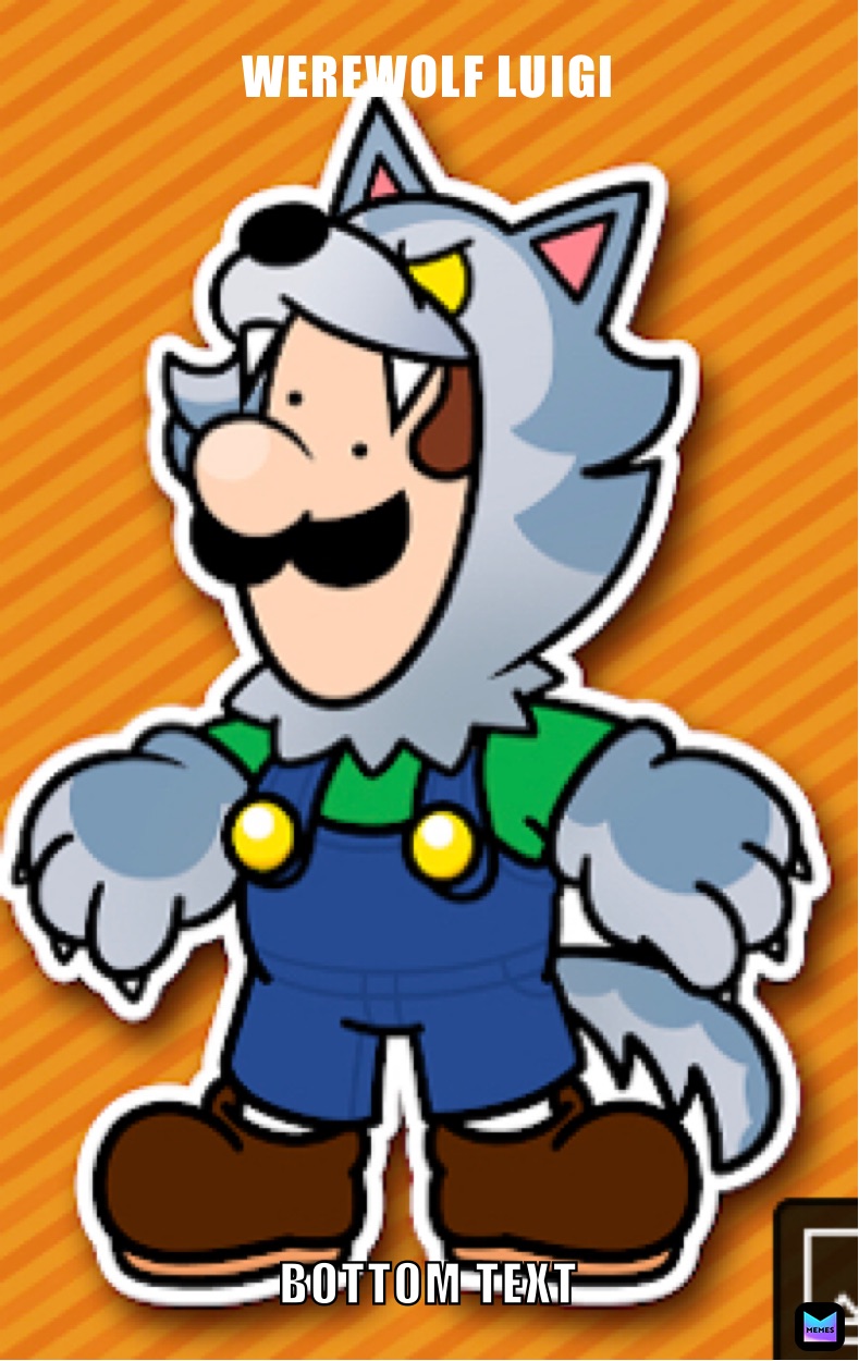 WEREWOLF LUIGI BOTTOM TEXT