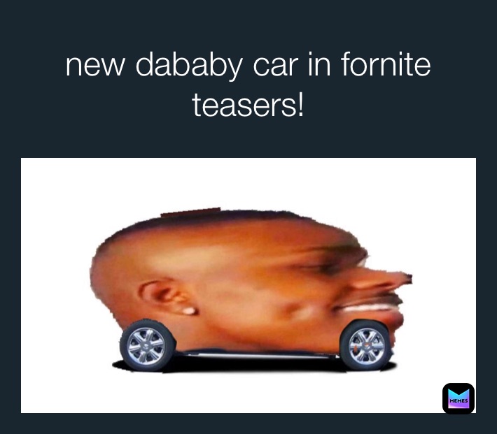 new dababy car in fornite teasers!