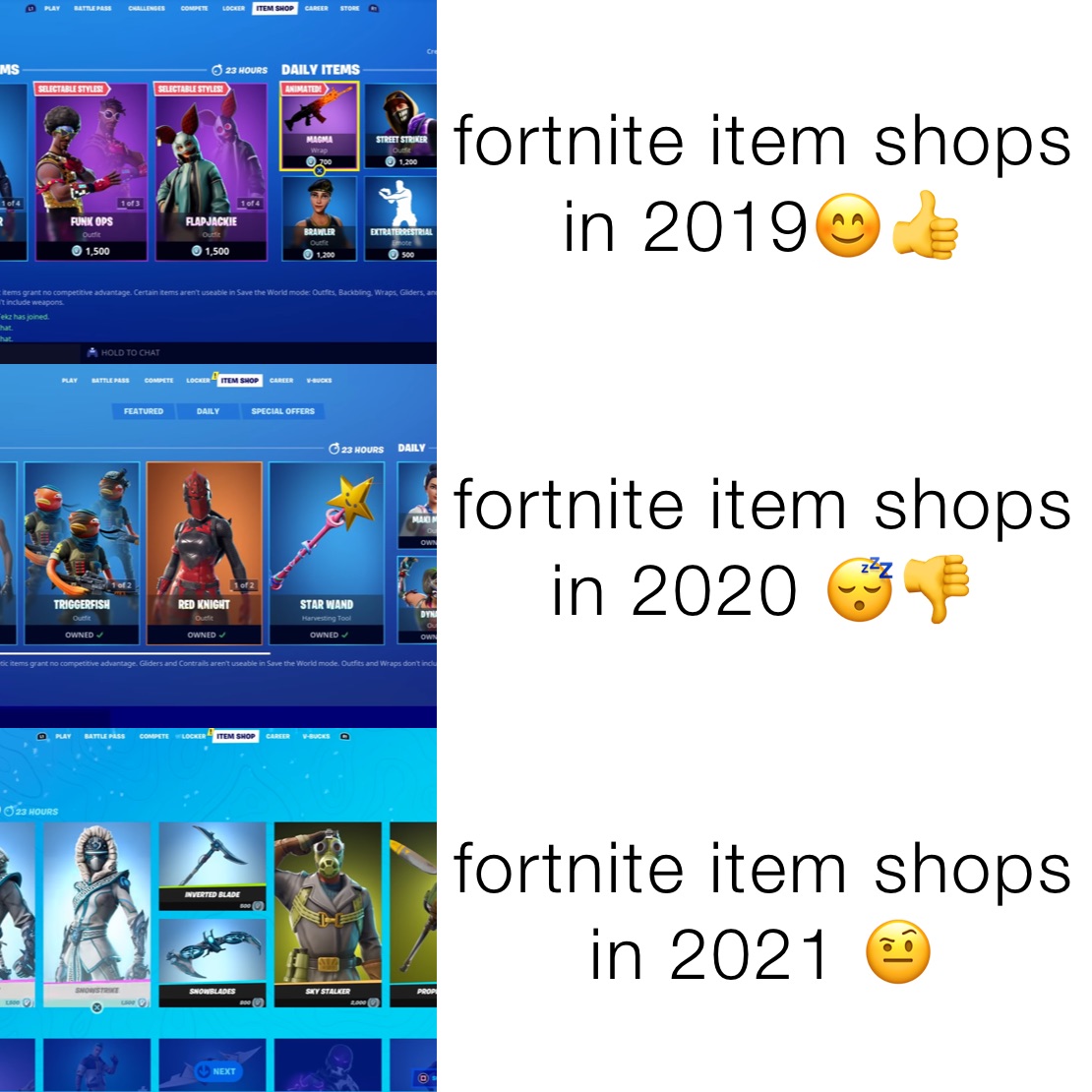 fortnite item shops in 2019😊👍 fortnite item shops in 2020 😴👎 fortnite item shops in 2021 🤨