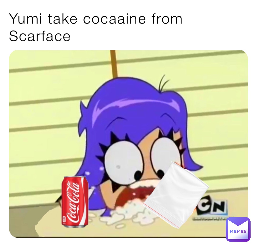 Yumi take cocaaine from Scarface