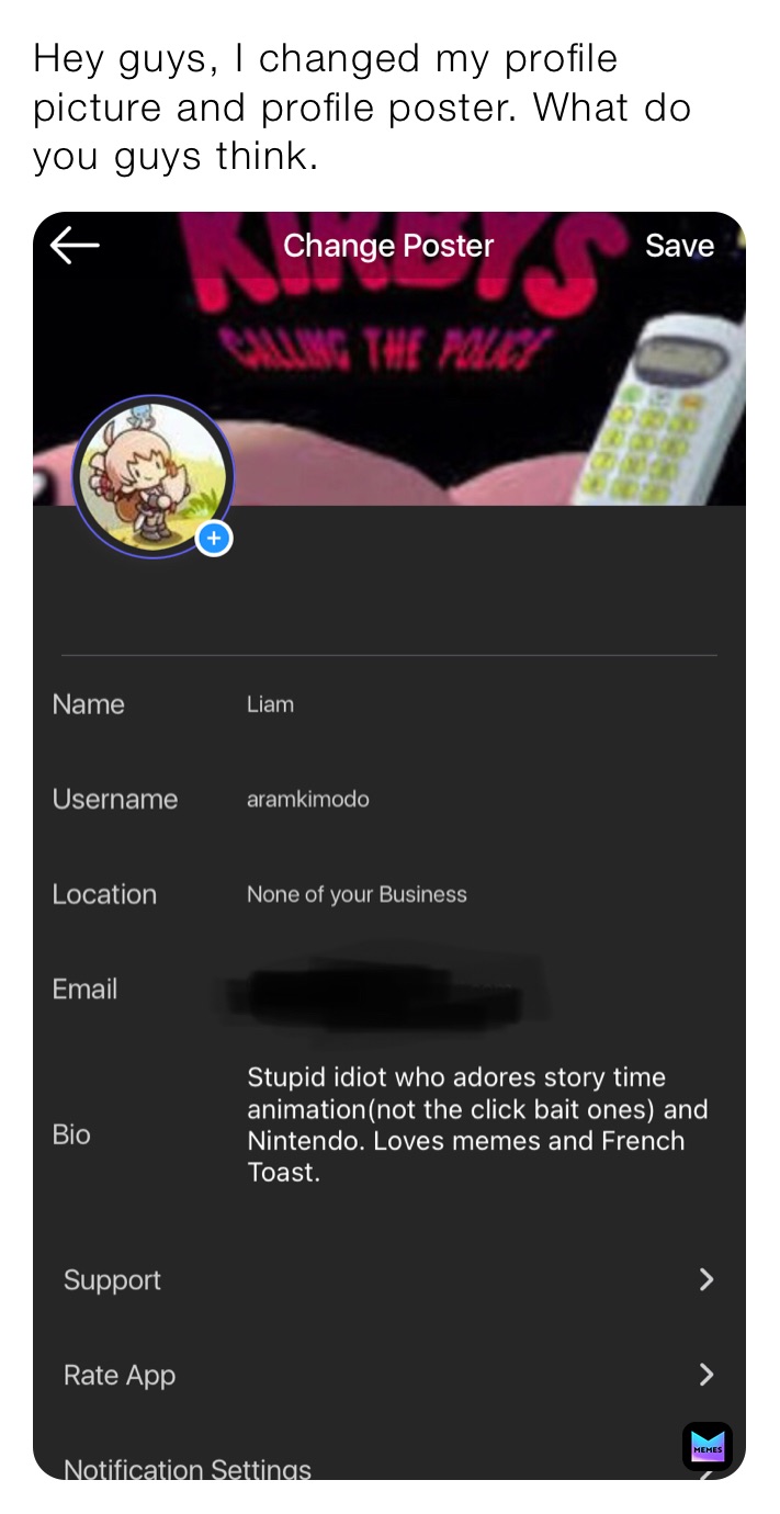 Hey guys, I changed my profile picture and profile poster. What do you guys think.￼