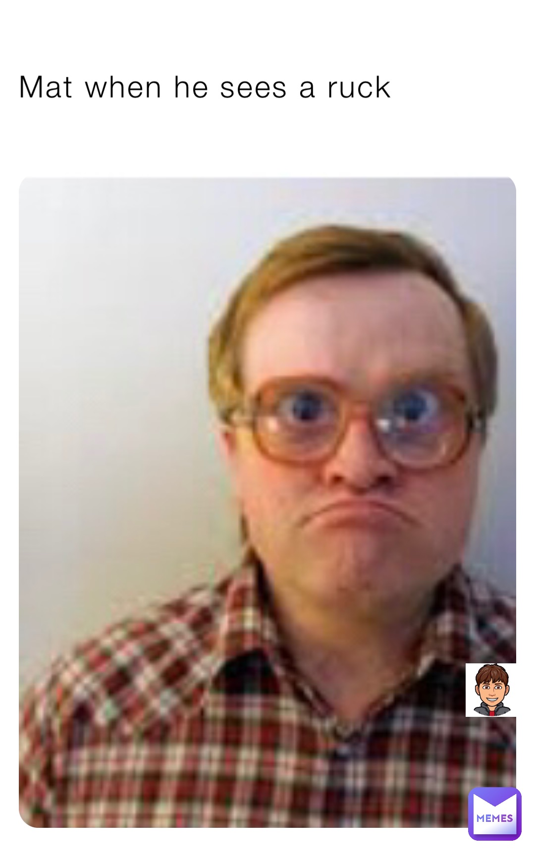Mat when he sees a ruck