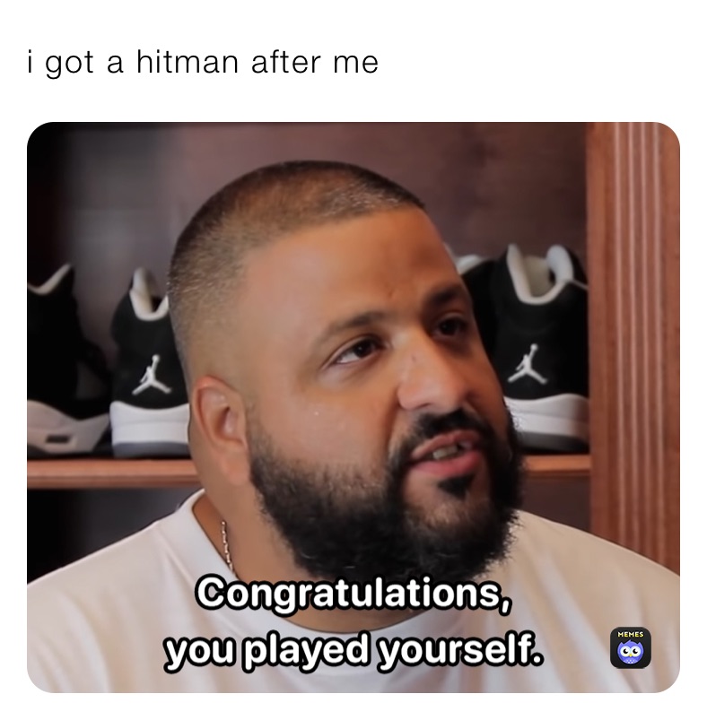i got a hitman after me 
