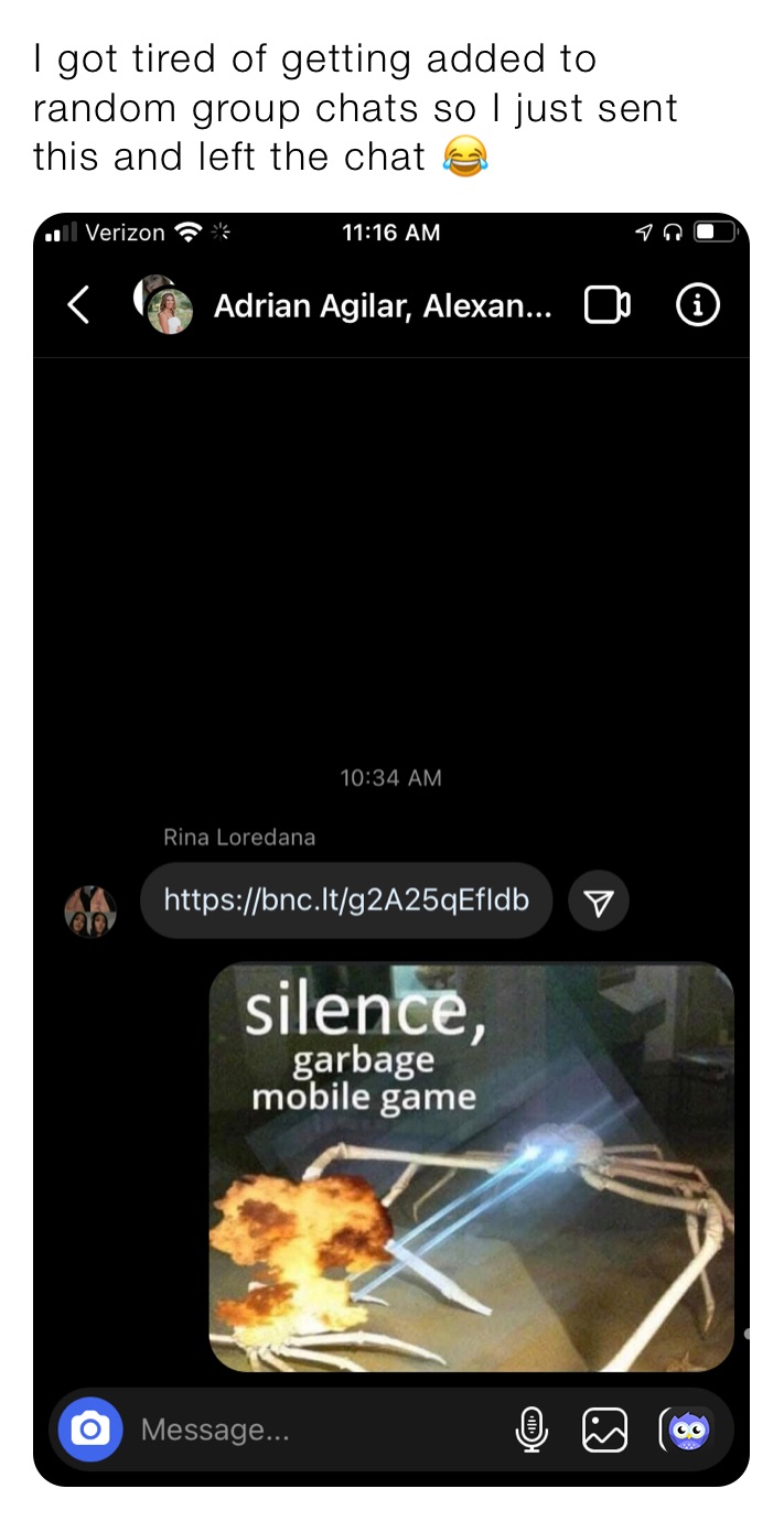 I got tired of getting added to random group chats so I just sent this and left the chat 😂