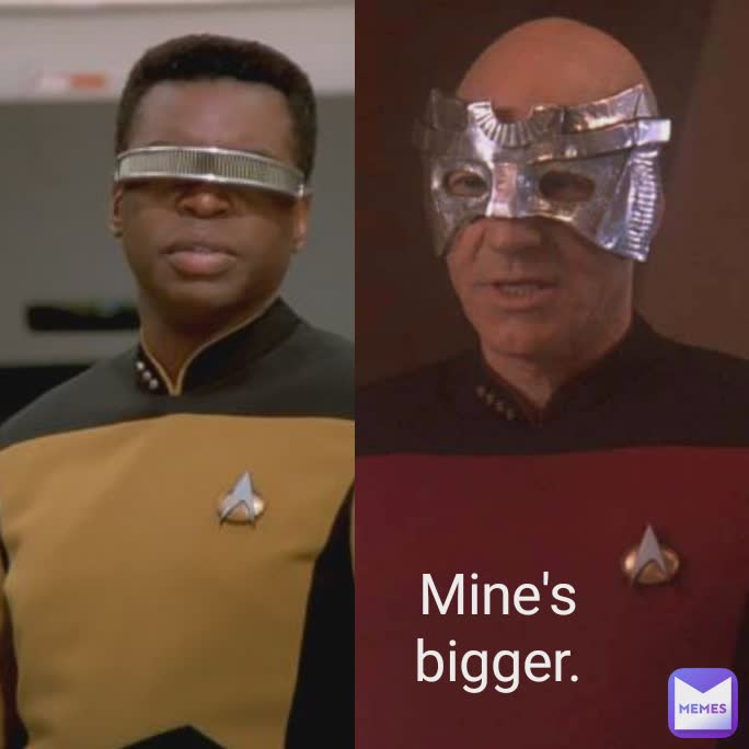 Mine's bigger.