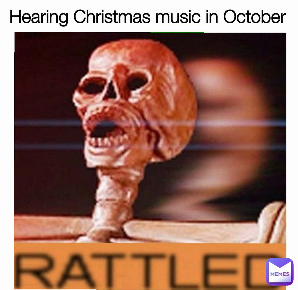 Hearing Christmas music in October