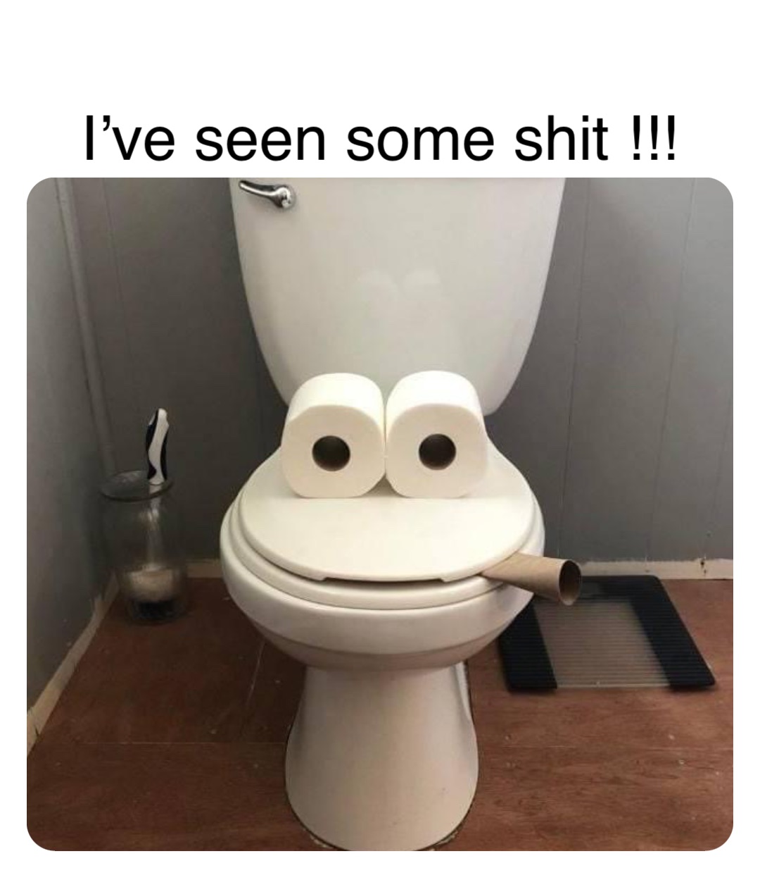 Double tap to edit I’ve seen some shit !!!