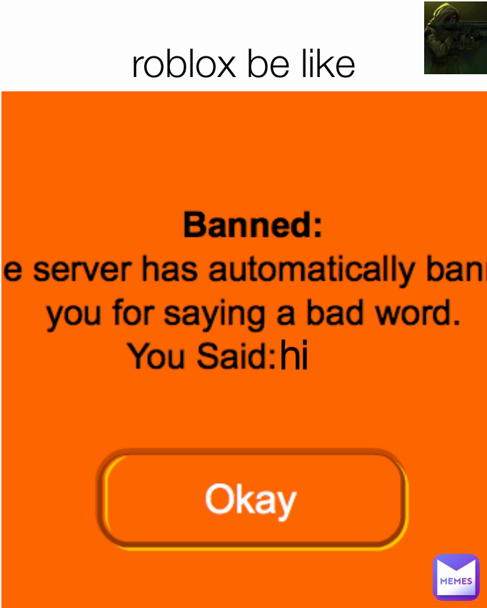 hi roblox be like